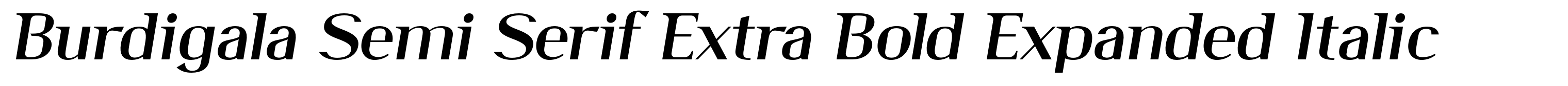 Burdigala Semi Serif Extra Bold Expanded Italic
